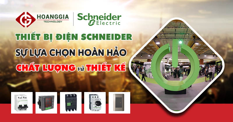 Thiết bị điện Schneider có tốt không ? 