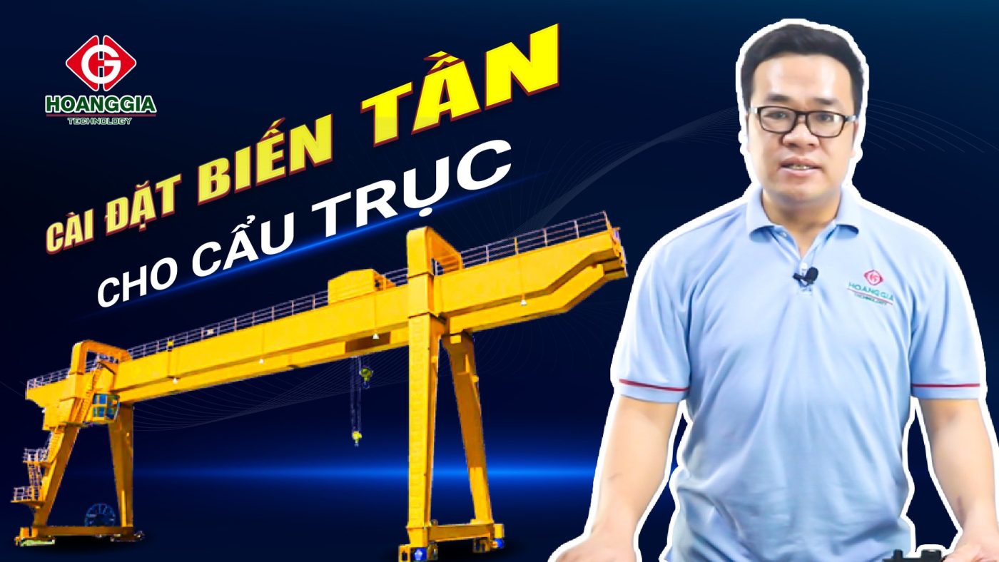 Hướng dẫn cài đặt biến tần cho cần trục – Biến tần INVT 