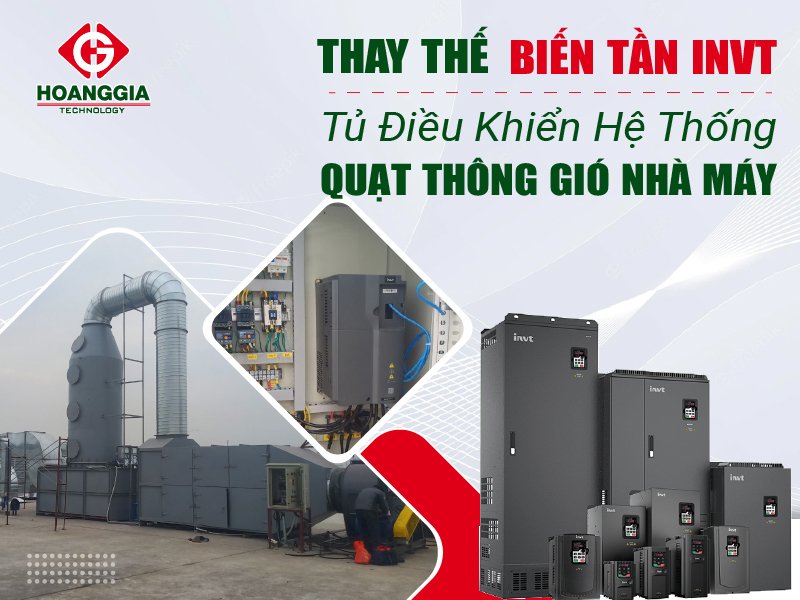 Thay thế biến tần INVT điều khiển hệ thống quạt thông gió nhà máy 