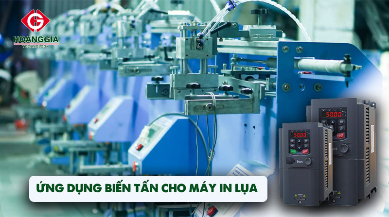 Giải pháp ứng dụng biến tần cho máy in lụa cải thiện hiệu suất 