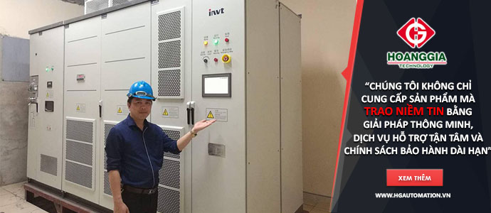 Tại sao khách hàng sử dụng Biến tần INVT và dịch vụ kỹ thuật của HGA? 