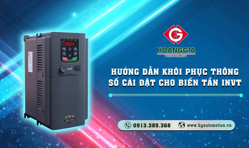 HƯỚNG DẪN KHÔI PHỤC CÀI ĐẶT CHO BIẾN TẦN INVT 
