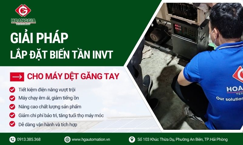 DỰ ÁN LẮP ĐẶT BIẾN TẦN INVT CHO MÁY DỆT GĂNG TAY TẠI KIẾN THỤY, HẢI PHÒNG 